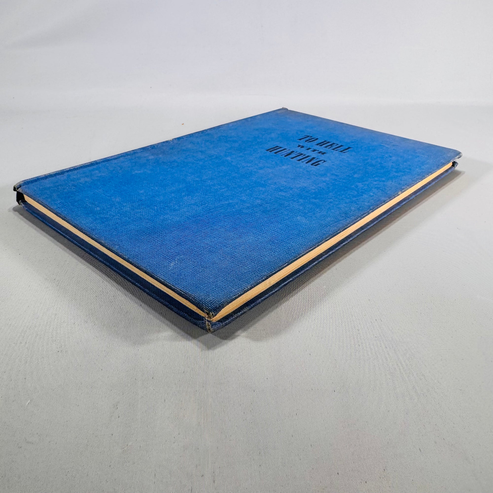 To Hell With Hunting (1946) — Ed Zern | Author-Illustrated Cartoons, Sporting Humor & Essays