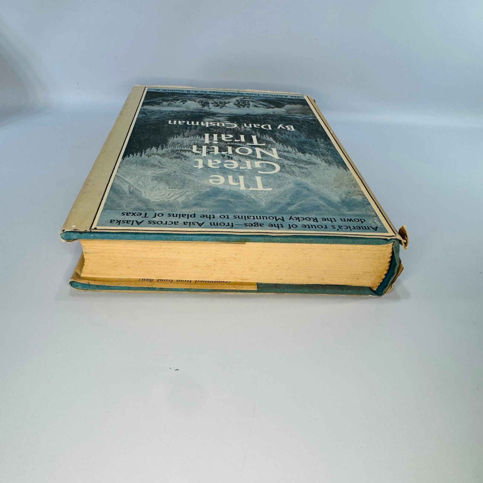 The Great North Trail — Dan Cushman | 1966 | American History, Western Trails