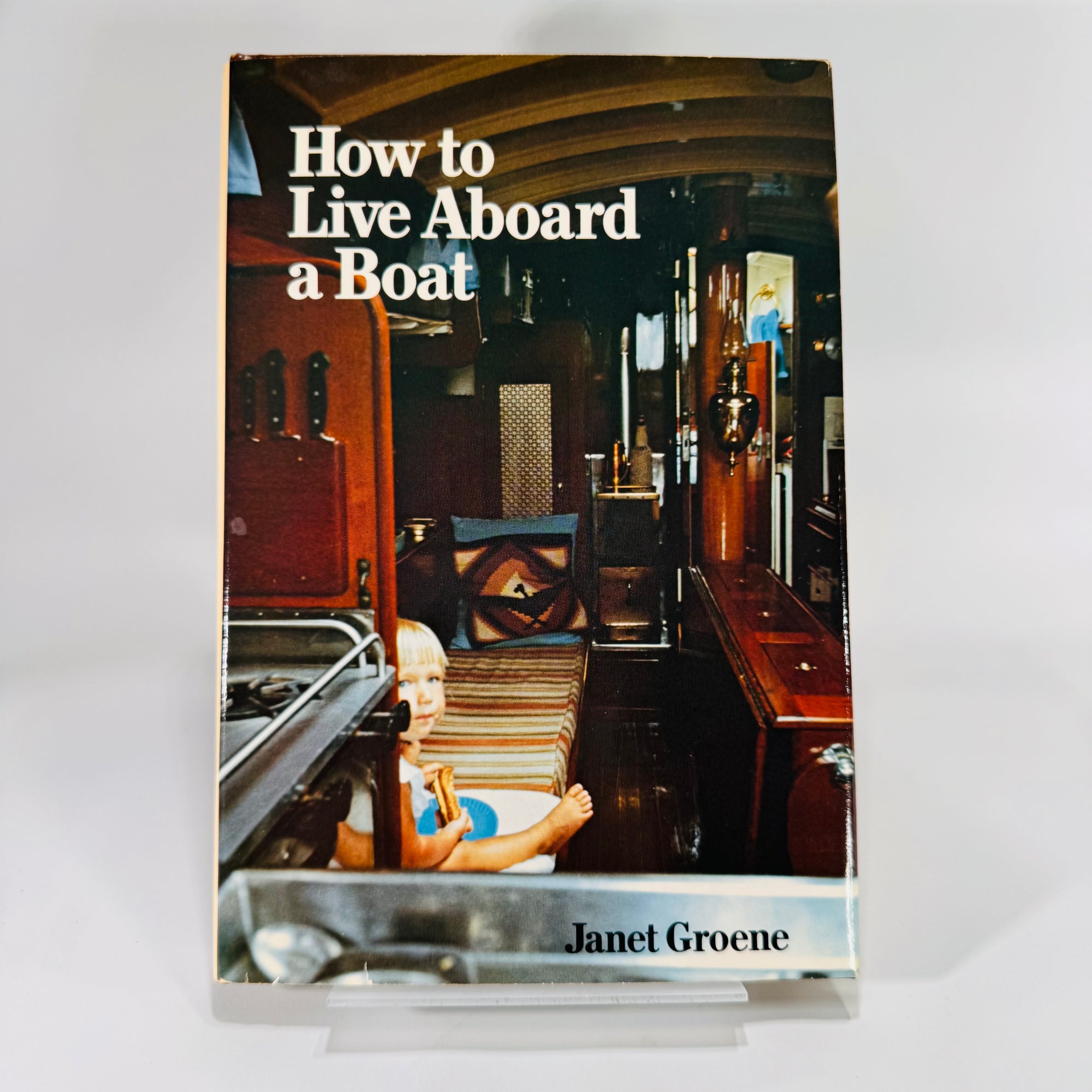 How to Live Aboard a Boat (1983) — Janet Groene | Practical Guide with B&W Photos, Nautical Living & Seamanship