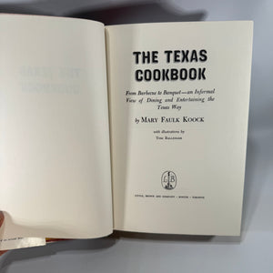 The Texas Cookbook — From Barbecue to Banquet Mary Faulk Koock | Little, Brown and Company | 1965