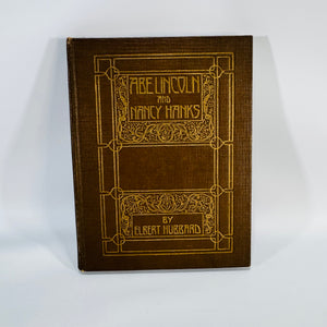 Presidential Biography — Abe Lincoln and Nancy Hanks (c.1920 Roycrofters; 1910 copyright) — Elbert Hubbard | Art Nouveau Gilt, Americana