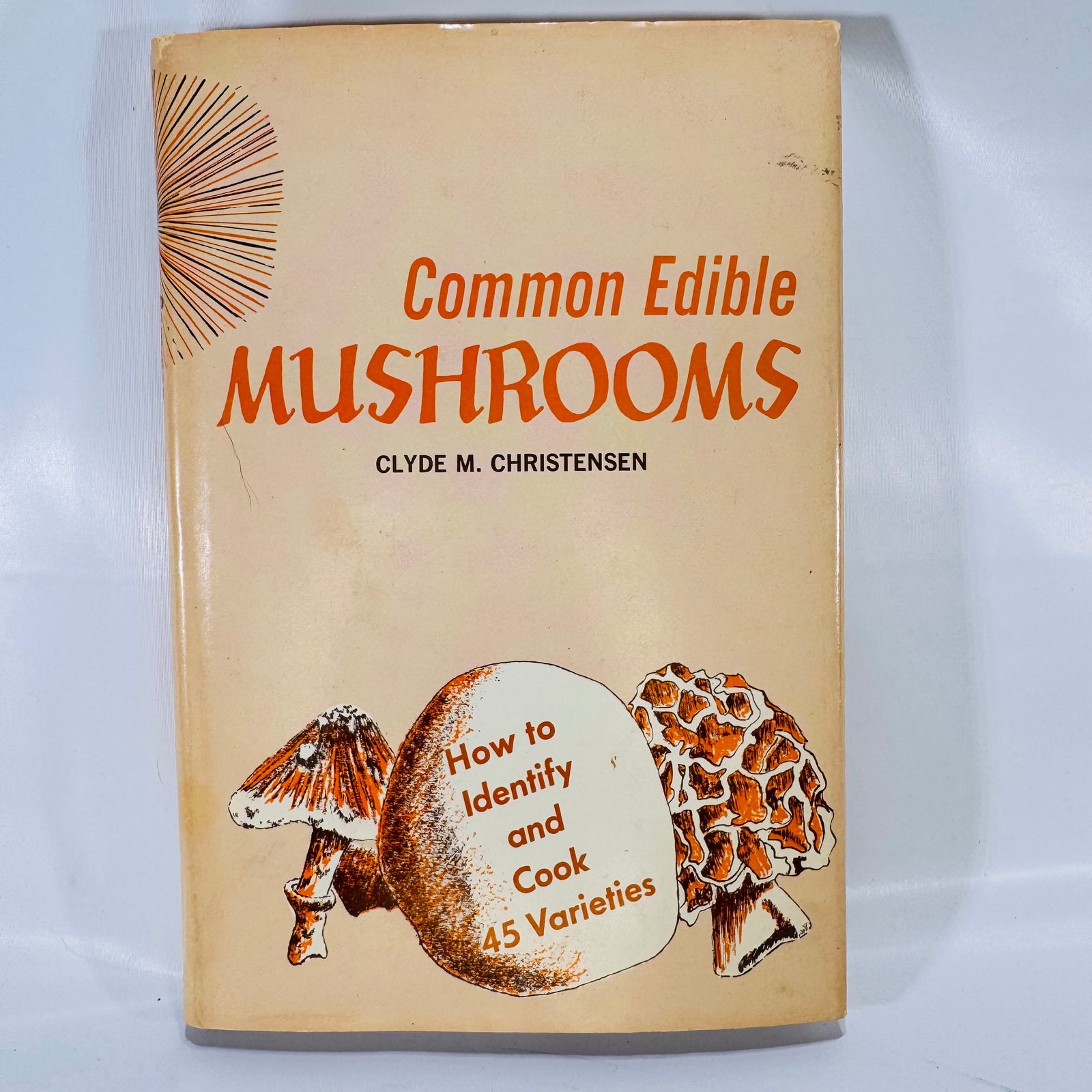 Common Edible Mushrooms by Clyde M. Christensen (1943), The University of Minnesota Press, Hardcover with Dust Jacket