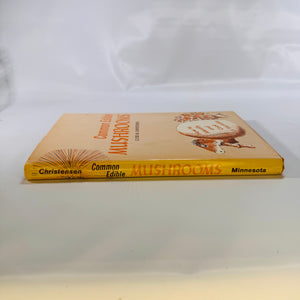 Common Edible Mushrooms by Clyde M. Christensen (1943), The University of Minnesota Press, Hardcover with Dust Jacket