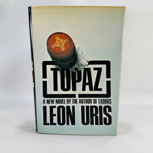 Cold War Spy Thriller — Topaz (1967, Third Printing) — Leon Uris | Dust Jacket, Espionage Fiction