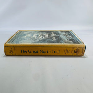 American History & Exploration — The Great North Trail (1966, First Edition) — Dan Cushman | Map Endpapers, Trails History