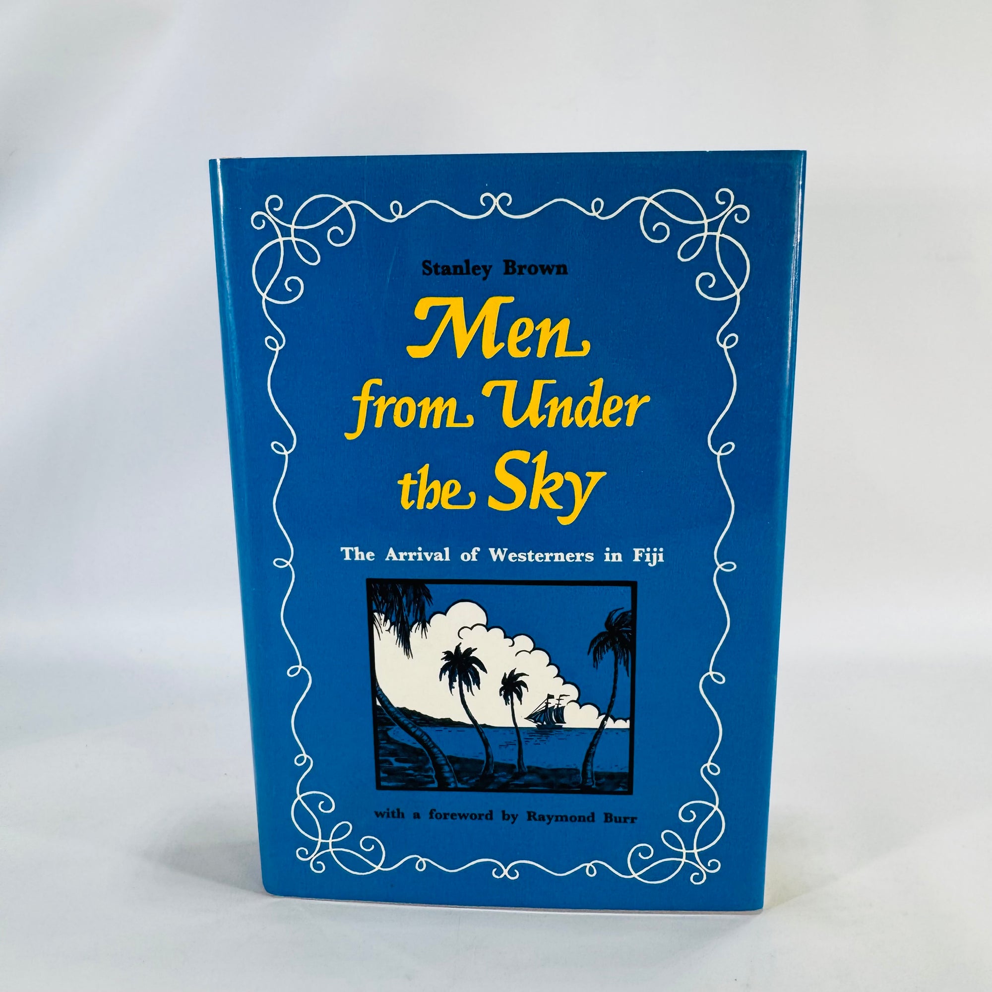 Pacific History — Men from Under the Sky (1973, First Printing) — Stanley Brown | HC/DJ, Illustrated, Exploration History