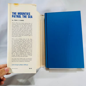 The Mounties Patrol the Sea (1969) — Tom E. Clarke | Dust Jacket, Nonfiction Arctic Exploration, Maritime History