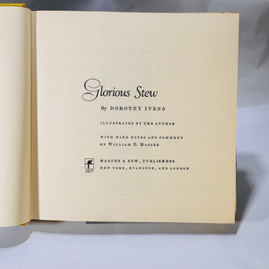 Glorious Stew by Dorothy Ivens (1969), Harper & Row, Hardcover with Dust Jacket
