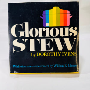 Glorious Stew by Dorothy Ivens (1969), Harper & Row, Hardcover with Dust Jacket
