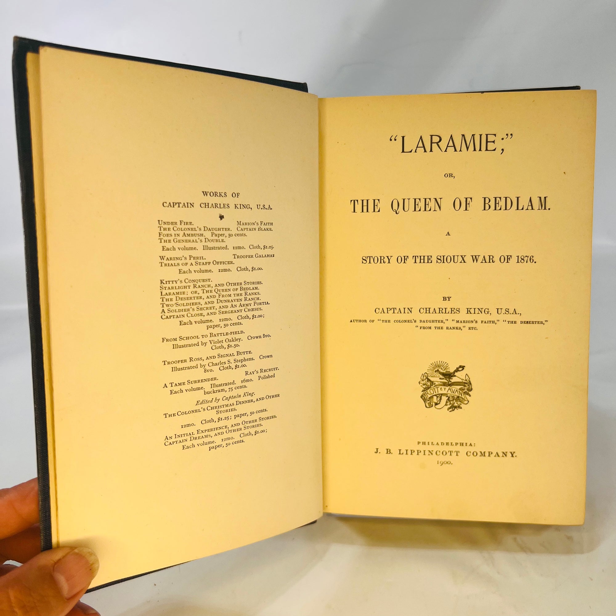 Laramie General or The Queen of Bedlam A Story of the Sioux War of 1876 by Captain Charles King 1900 J.B. Lippincott Companny