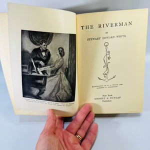 The Riverman by Stewart Edward White 1908 Hardcover – Vintage Adventure Novel with N.C. Wyeth Illustrations