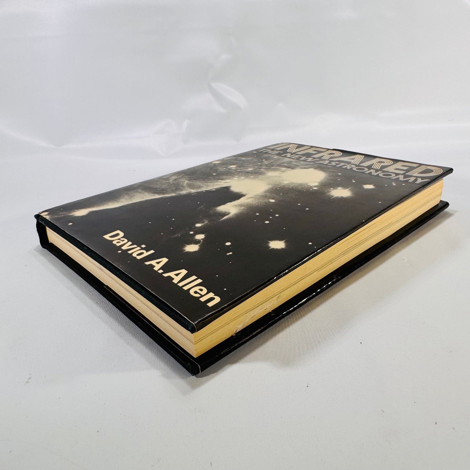 Infrared Astronomy: Exploring the Hidden Universe (1975) by David A. Allen Space Science Hardcover
