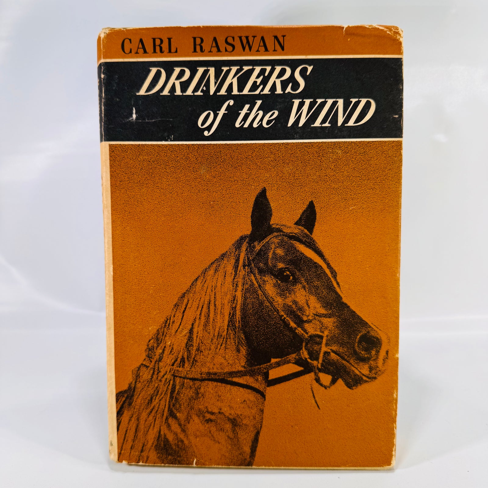 Drinkers of the Wind – A Classic Equestrian Adventure by Carl Raswan (1971) Hardcover