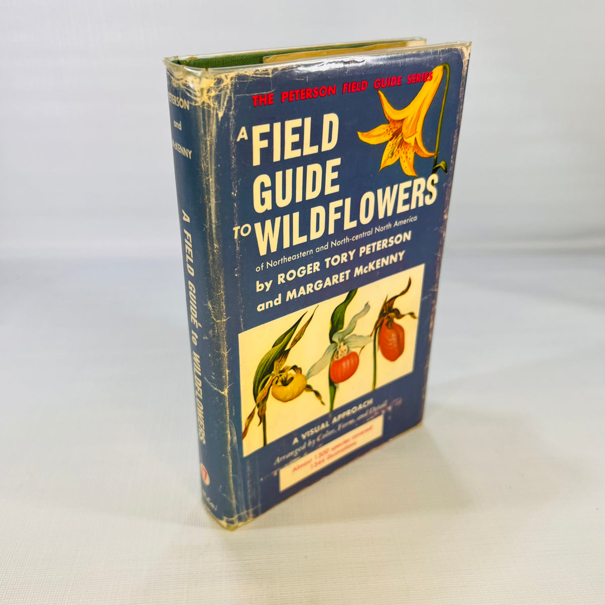 A Field Guide to Wildflowers of Northeastern and North-central North America by Roger Peterson 1968 Part of the Peterson Field Guide Series Houghton Mifflin Company Boston