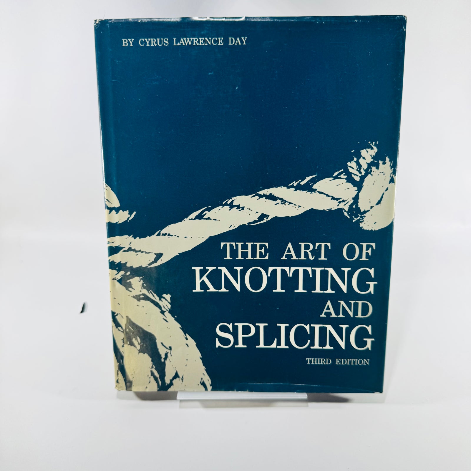 The Art of Knotting and Splicing Cyrus Lawrence Day 1981 Third Edition Naval Institute Hardcover
