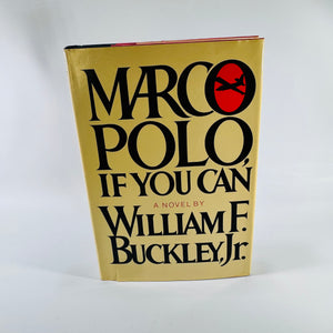 Marco Polo, If You Can William F. Buckley Jr. 1982 Hardcover Blackford Oakes Spy Novel