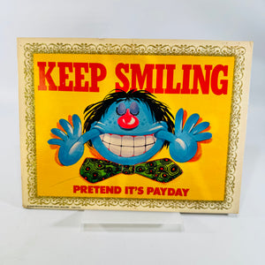 Roth Keep Smiling Pretend It's Payday 1969 Plaque 50P-5069
