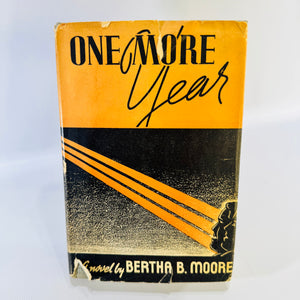 One More Year Bertha B. Moore 1943 Second Edition Christian Novel Hardcover with Dust Jacket