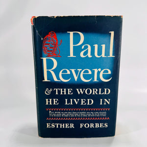 Paul Revere & The World He Lived In by Esther Forbes, 1942 Houghton Mifflin hardcover with blue dust jacket, Pulitzer-Prize history.”
