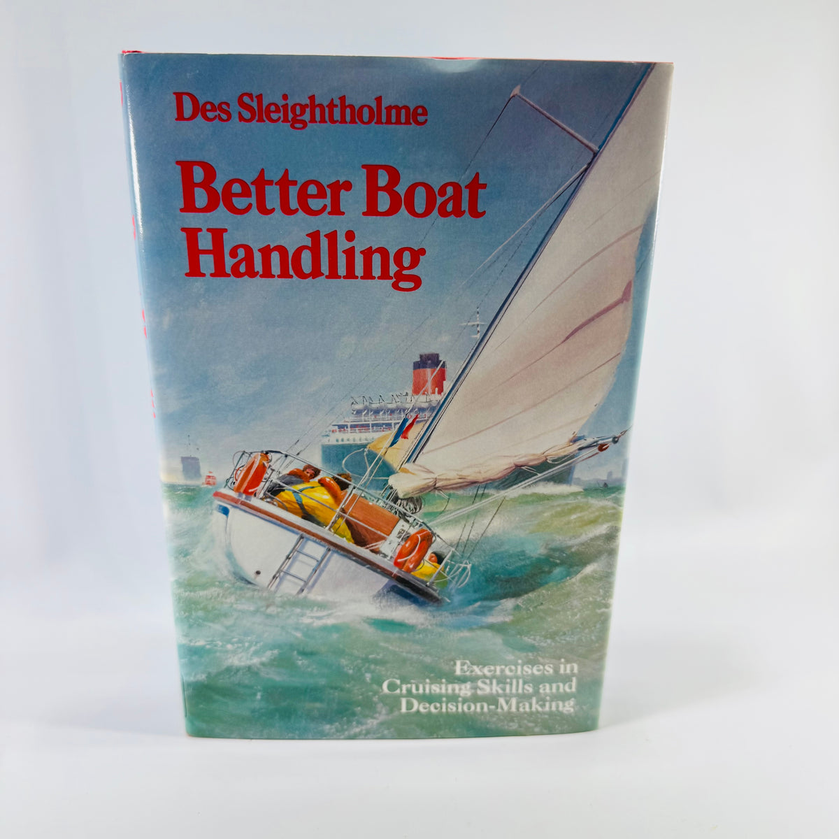 Better Boat Handling by Des Sleightholme 1983 Seven Seas First US Edition Hardcover