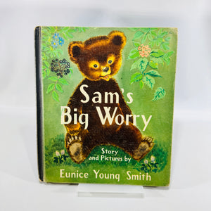 Sam's Big Worry Eunice Young Smith 1953 Cadmus Books Hardcover Ionia Michigan School Copy