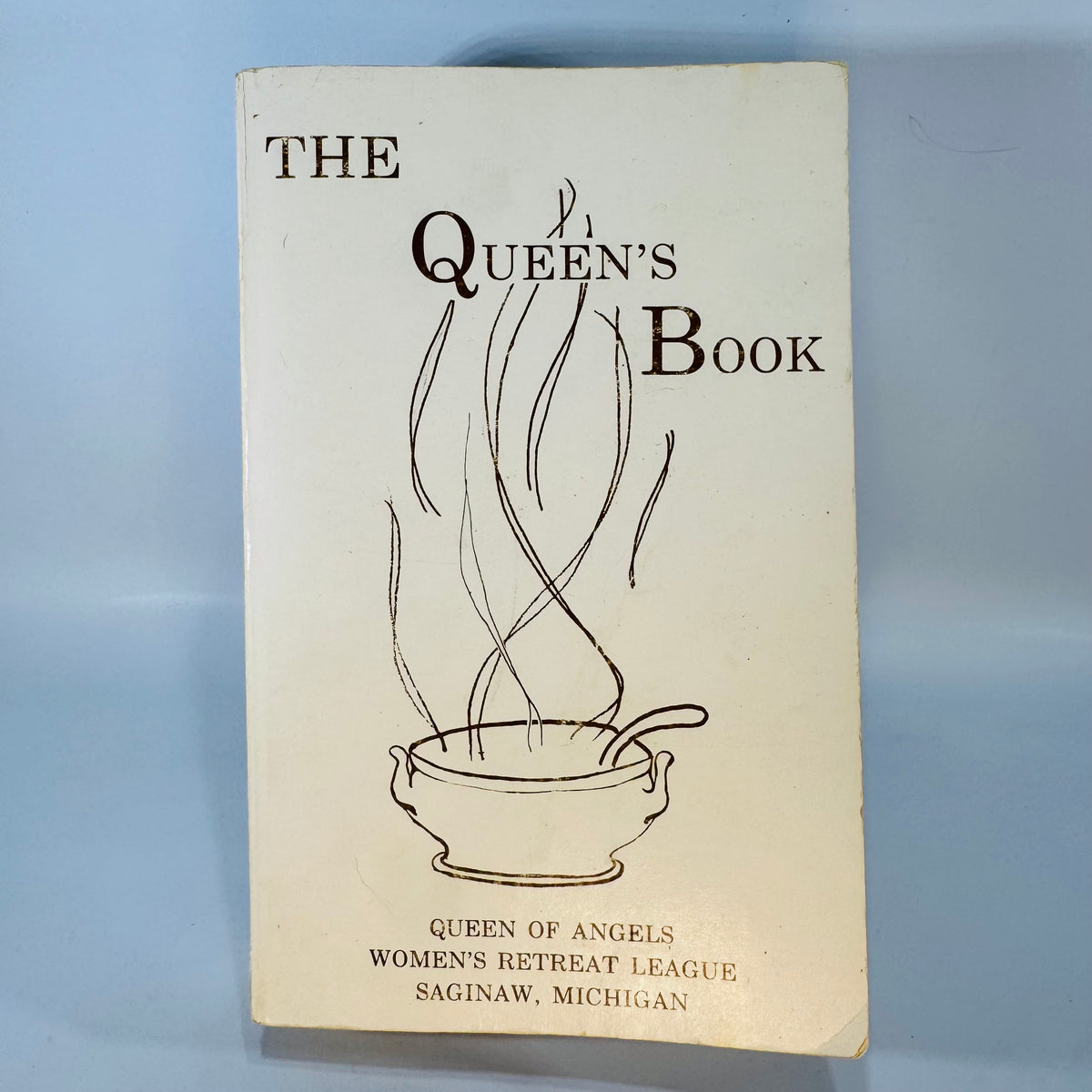 Community Cookbook Michigan Americana — The Queen’s Book 1968 — Queen of Angels Women’s Retreat League | Saginaw Church Cookbook, Regional Cooking