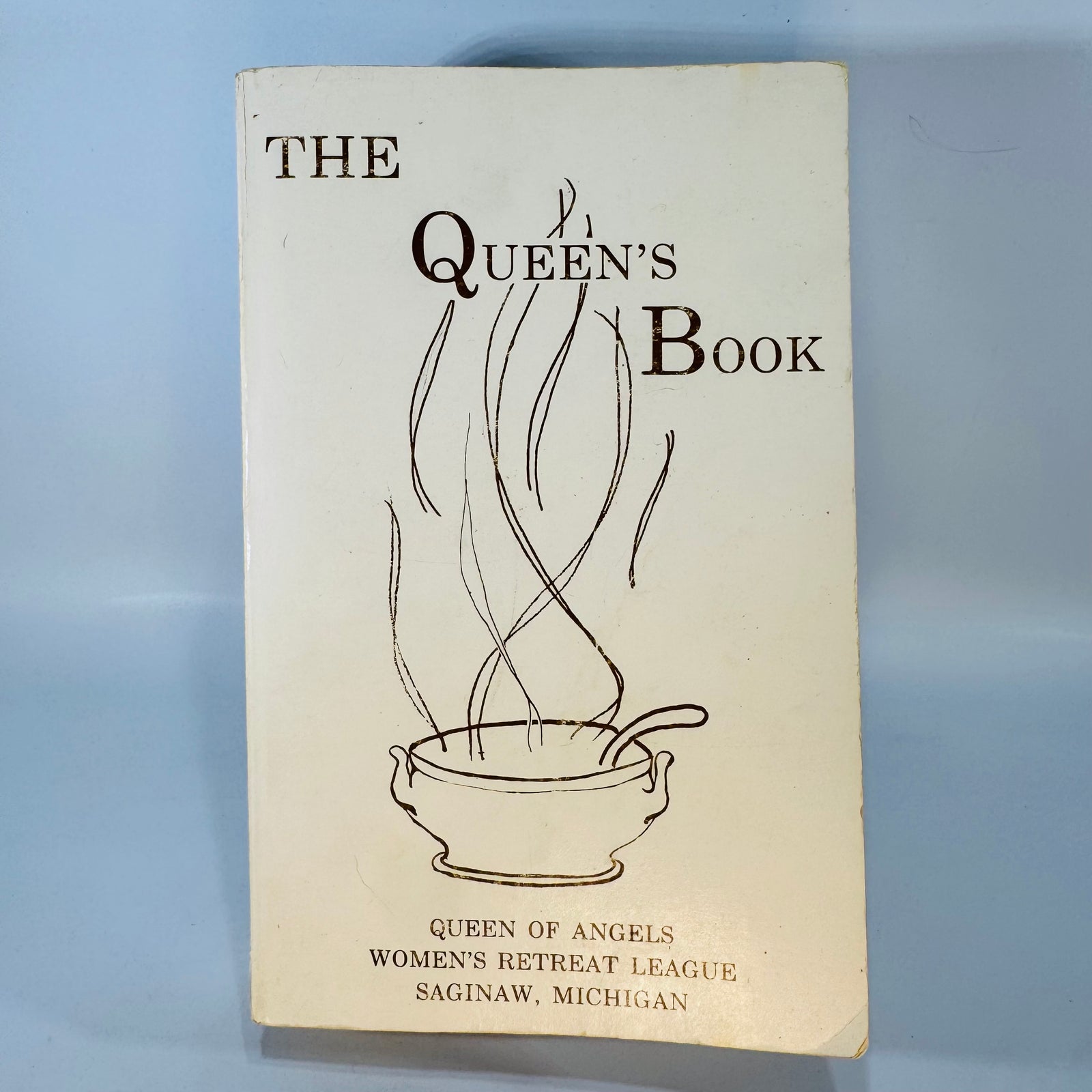 Community Cookbook Michigan Americana — The Queen’s Book 1968 — Queen of Angels Women’s Retreat League | Saginaw Church Cookbook, Regional Cooking