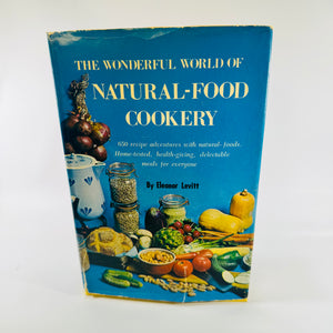 Wonderful World of Natural-Food Cookery Eleanor Levitt 1971 Second Large Printing Signed Hardcover