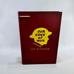 Our Sons at War by Lee McCollum 1940 Hardcover WWII Military History Illustrated Book