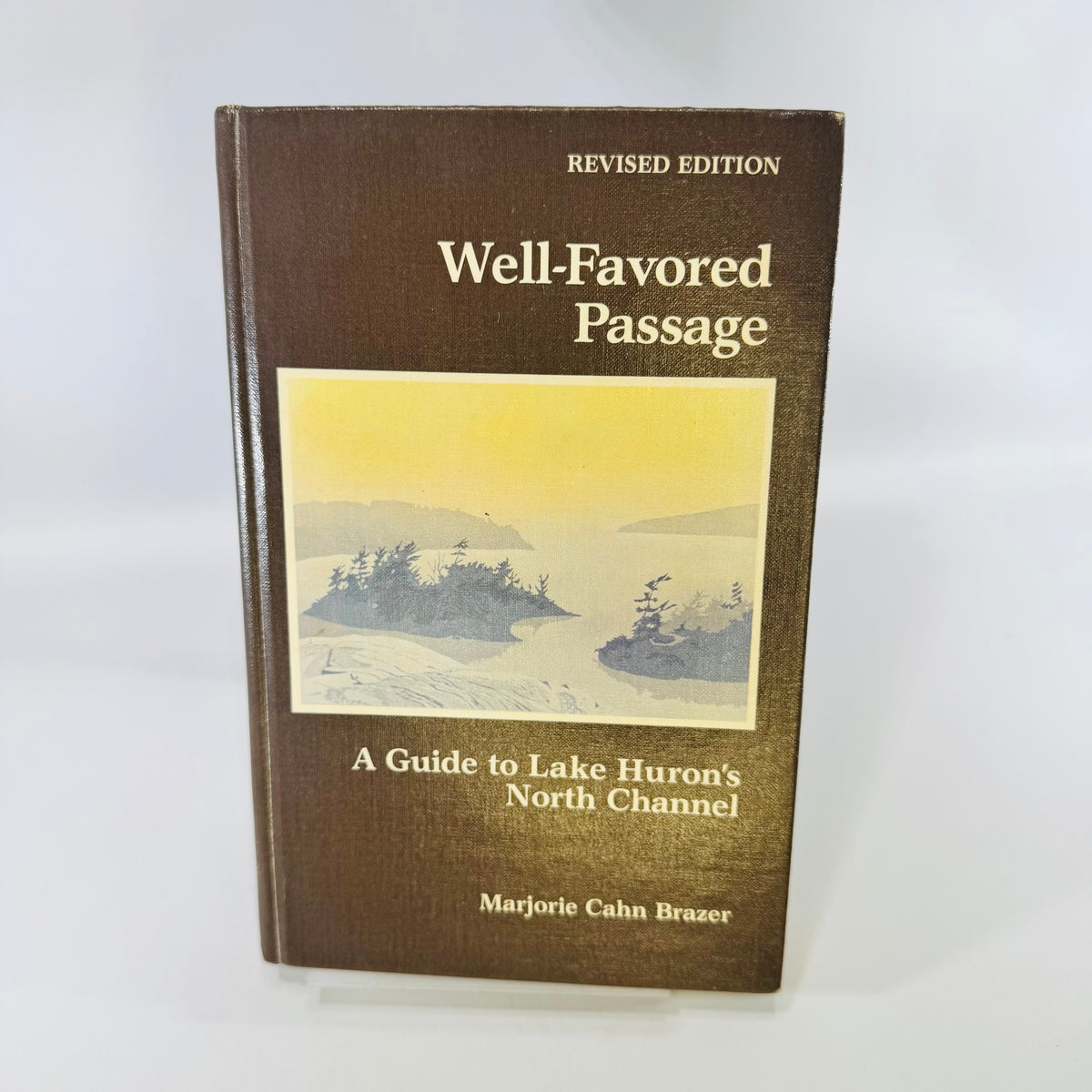 Well-Favored Passage A Guide to Lake Huron's North Channel 1983