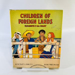 Children of Foreign Lands Elizabeth F. McCrady Vintage Platt & Munk Hardcover Illustrated Book No. 506