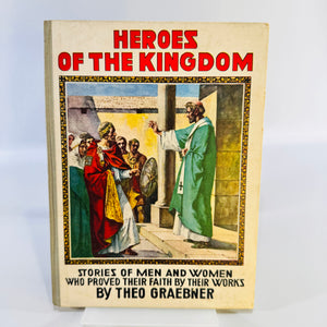 Heroes of the Kingdom by Theo Graebner Vintage Hardcover Lutheran Reformation History Illustrated 64 Pages