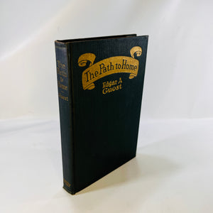 The Path to Home by Edgar A Guest Reilly & Lee Co 1919-Reading Vintage