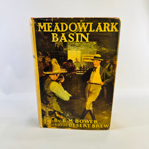 Meadowlark Basin by B. M. Bower 1925 Grosset & Dunlap Hardcover with Dust Jacket Vintage Western Novel