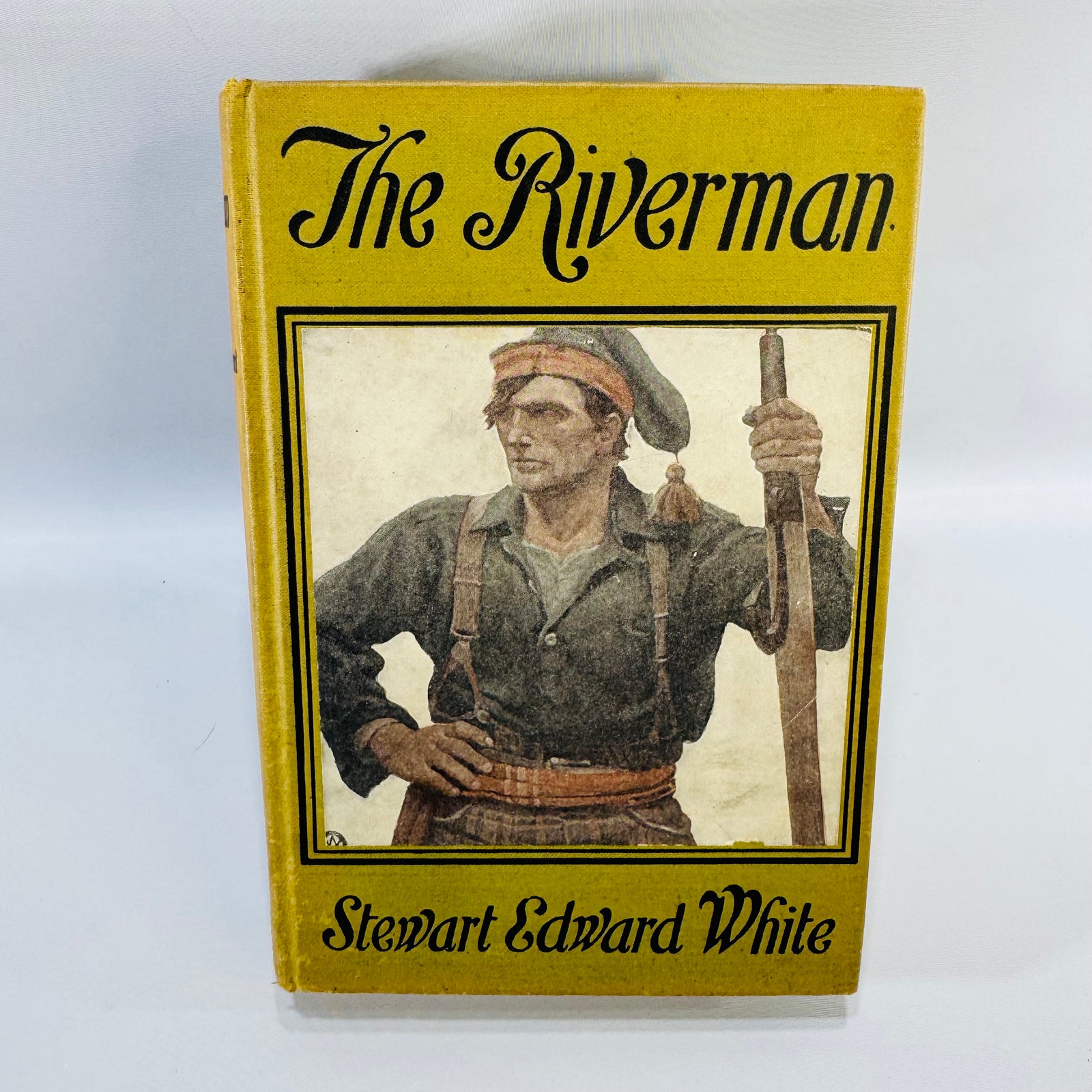 The Riverman by Stewart Edward White 1908 Hardcover – Vintage Adventure Novel with N.C. Wyeth Illustrations