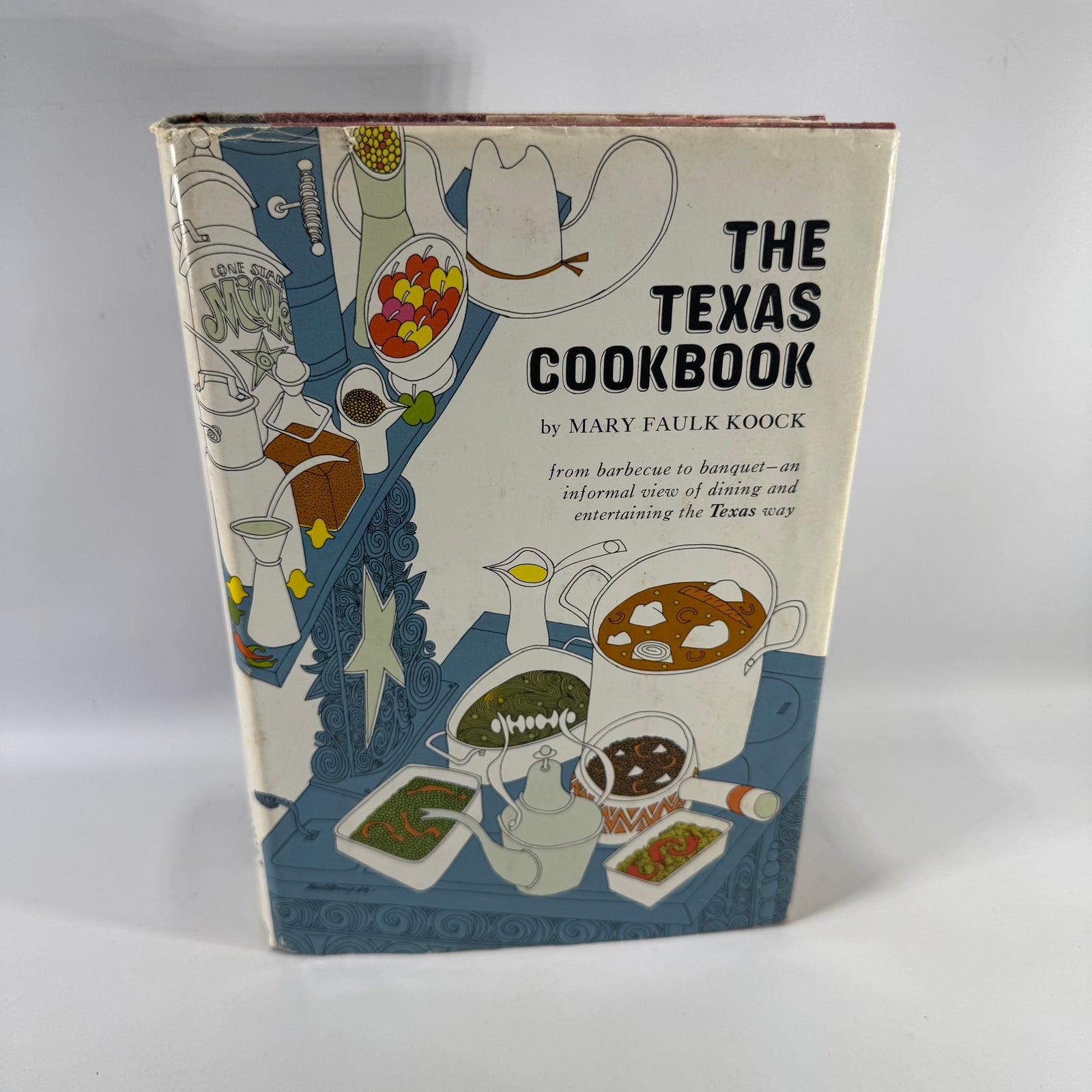 The Texas Cookbook — From Barbecue to Banquet Mary Faulk Koock | Little, Brown and Company | 1965