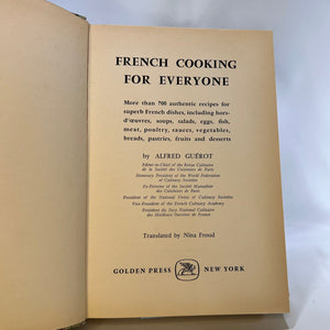 French Cooking for Everyone by Alfred Guerot Translated by Nina Froud Golden Press 1963 Vintage Book