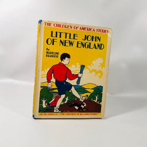 Little John of New England The Children of America Series by Madeline Brandeils  A Vintage Children's Book 1936 First Edition