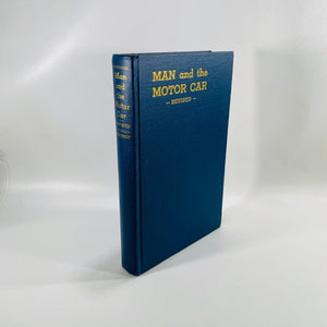 Man and the Motor Car Revised by Albert W. Whitney Published by the State of Wisconsin 1941 Vintage Book