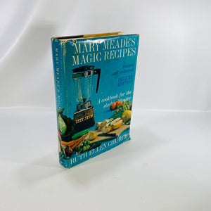 Mary Meade's Magical Recipes a Cookbook for The Electric Blender by Ruth Church 1965 Bobbs-Merrill Co  Vintage Cookbook