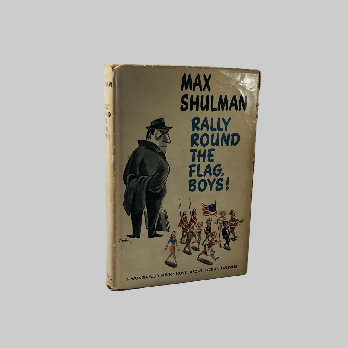 Rally Round the Flag Boys! by Max Shulman  1957 A Vintage War Time Book Vintage Book