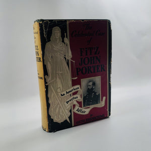 The Celebrated Case of Fitz John Porter by Otto Eisenschiml 1950 An American Dreyfus Affair Vintage Book