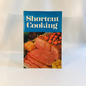 Shortcut Cooking  by The Meredith Corp. 1969 First Printing Vintage Book