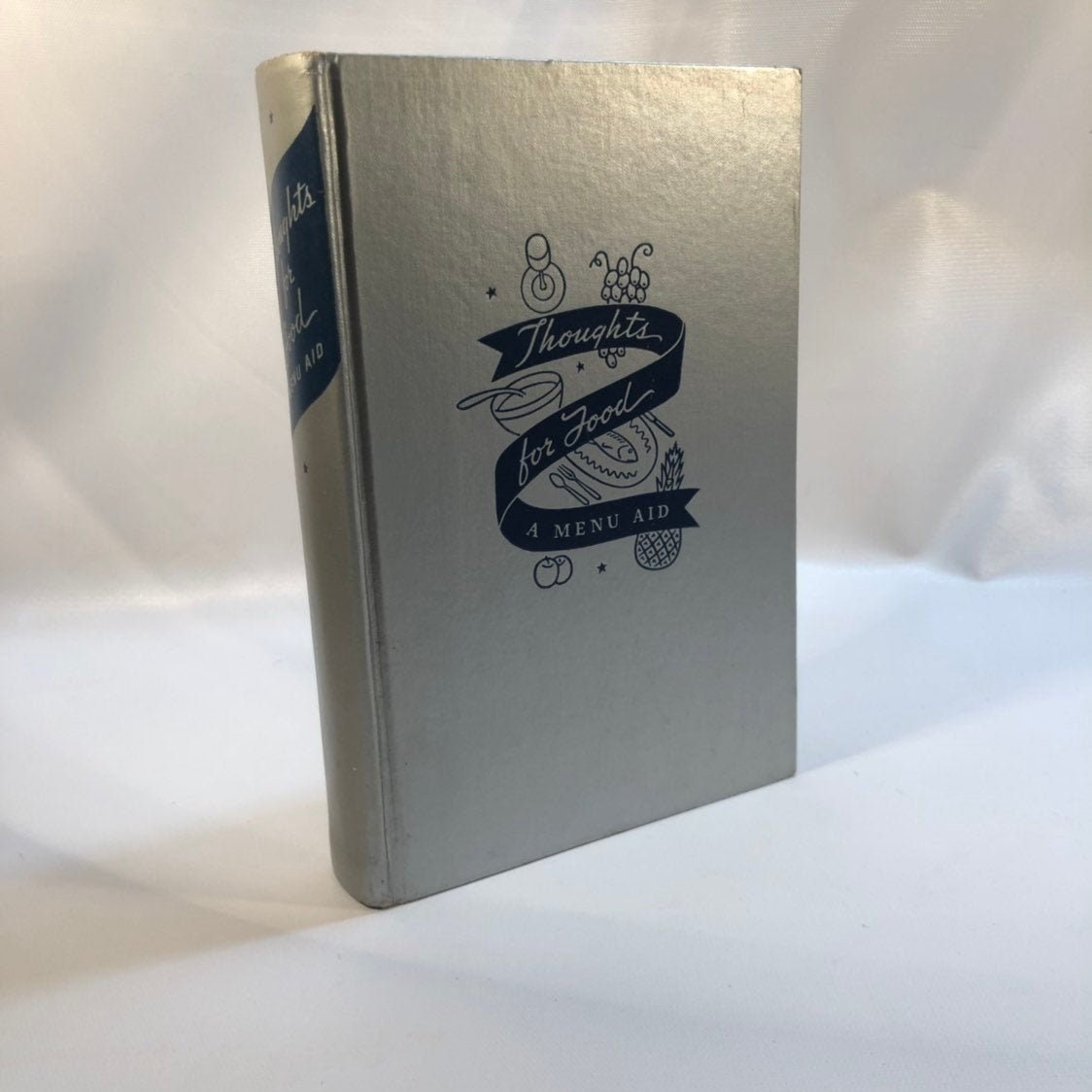 Thoughts for Food A Menu Aid 1940 Published by the Vanguard Press Vintage Book