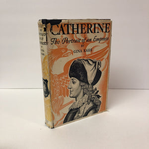 Catherine The Portrait of an Empress by Gina Kaus 1935 First Edition Vintage Book