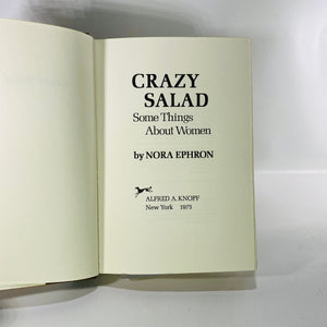 Crazy Salad some things about women by Norah Ephron 1975 Alfred E Knofp Vintage Book