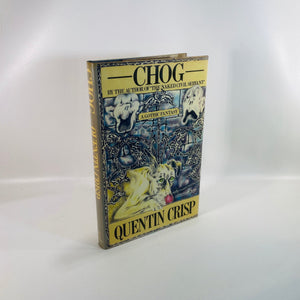 Chog A Gothic Fantasy by Quentin Crisp 1979 Vintage Book