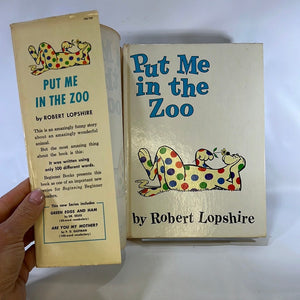 Put Me in the Zoo by Robert Lopshire 1960 Random House  Go Dog Go! by P.D. Eastman 1961 Random House Inc Dr. Seuss's Classic Beginner Book
