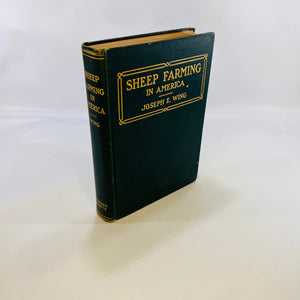 Sheep Farming in America by Joseph E. Wing 1912 Saunders Publishing Company