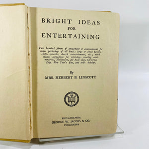 Bright Ideas for Entertaining by Mrs. Herbert Linscott 1905 George W. Jacobs &Co